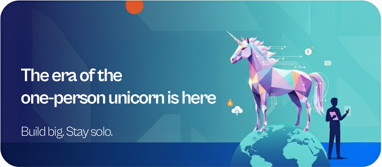 Musings by CC Puan - The era of the one-person unicorn